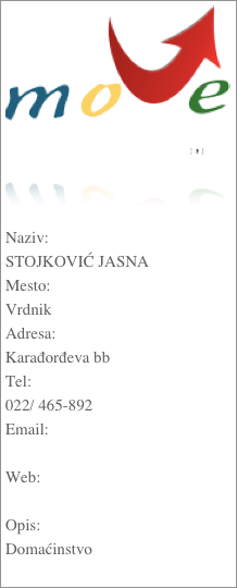 ￼


Naziv:STOJKOVIĆ JASNAMesto:VrdnikAdresa:Karađorđeva bbTel:022/ 465-892Email: Web: Opis:Domaćinstvo